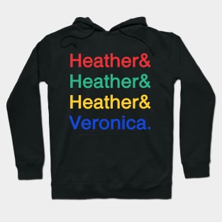 Heather & Heather & Heather & Veronica Hoodie